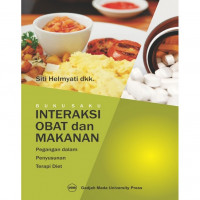 Buku Saku Interaksi Obat dan Makanan Pegangan dalam Penyusunan Terapi Diet