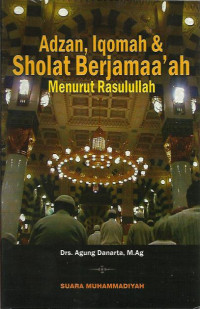 Image of Adzan, Iqomah dan Sholat Berjamaa'ah Menurut Rasulullah