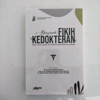 Khazanah Fikih Kedokteran Kajian Hukum, Sejarah dan Hikmah Syariah Dalam Dunia Medis