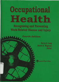 Occupational Health: Recognizing and Preventing Work-Related Disease and Injury