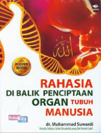 Rahasia di Balik Penciptaan Organ Tubuh Manusia
