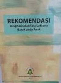 Rekomendasi Diagnosis dan tata laksana batuk pada anak