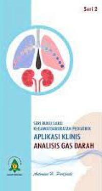Image of Seri buku saku kegawatdaruratan pediatrik aplikasi klinis analisis gas darah