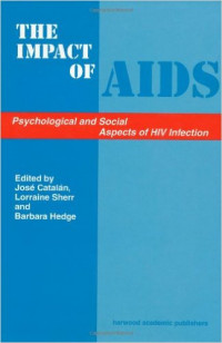 The Impact of AIDS : Psychological and Social Aspects of HIV Infection