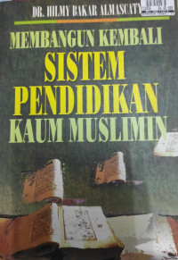 Membangun Kembali Sistem Pendidikan Kaum Muslimin