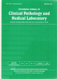 Indonesian Journal of Clinical Pathology and Medical Laboratory: Majalah Patologi Klinik Indonesia dan Laboratorium Medik