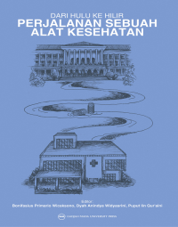 Dari Hulu Ke Hilir Perjalanan Sebuah Alat Kesehatan