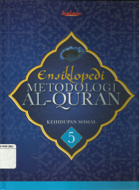 Ensiklopedi Metodologi Al-Qur'an Jil. 5
