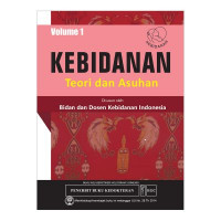 Kebidanan Teori dan Asuhan Volume 1