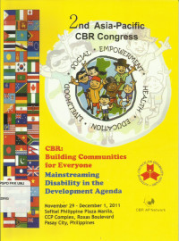 2nd Asia-[acific CBR Congress: CBR Building Communities for Everyone Mainstreaming Disability in the Development Agenda