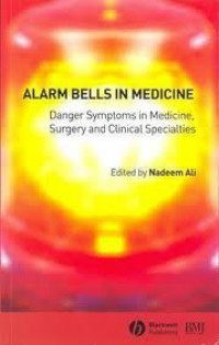 Alarm Bells in Medicine: Danger Symptoms in Medicine Surgery and Clinical Specialties