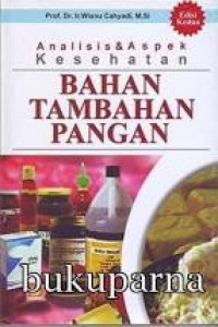Analisis dan Aspek Kesehatan Bahan Tambahan Pangan