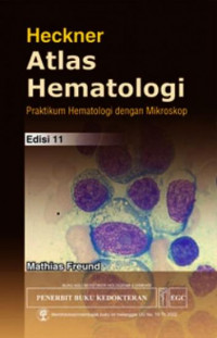 Atlas Hematologi Heckner: Praktikum Hematologi dengan Mikroskop