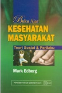 Buku Ajar Kesehatan Masyarakat: Teori Sosial dan Perilaku