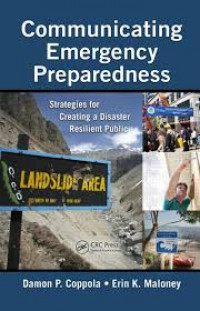 Communicating Emergency Preparedness : Strategies for Creating a Disaster Resilient Public