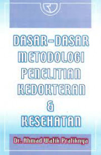 Dasar-Dasar Metodologi Penelitian Kedokteran dan Kesehatan