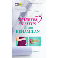 Diabetes Melitus dalam kehamilan