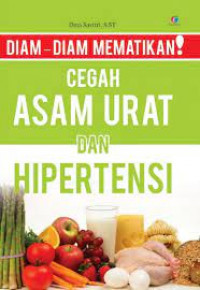 Diam-Diam Mematikan! Cegah asam urat dan hipertensi