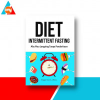 Diet Intermittent Fasting Aku mau Langsing Tanpa Penderitaan