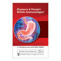 Dispepsia dan Penyakit Refluks Gastroesofageal