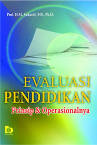 Evaluasi Pendidikan : Prinsip & Operasionalnya