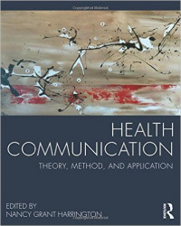 Health Communication : Theory, Method, and Application
