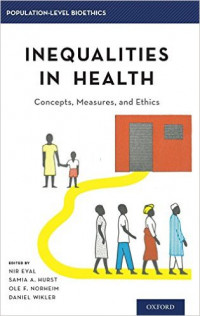 Inequalities in Health : Concepts, Measures, and Ethics