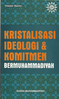 Kristalisasi Ideologi dan Komitmen Muhammadiyah