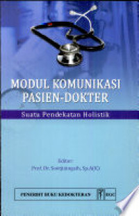 Modul Komunikasi Pasien-Dokter: Suatu Pendekatan Holistik