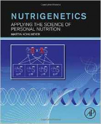 Nutrigenetics : Applying the Science of Personal Nutrition