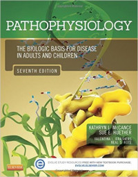 Pathophysiology : the Biologic Basis for Disease in Adults and Children