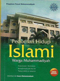 Pedoman Hidup Islami Warga Muhammadiyah: Keputusan Muktamar Muhammadiyah ke 44 tahun 2000 di Jakarta