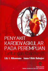 Penyakit Kardiovascular pada Perempuan: Tantangan Abad ke 21