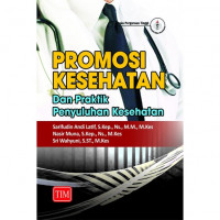 Promosi Kesehatan dan Praktik Penyuluhan Kesehatan