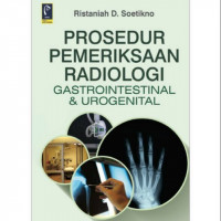 Prosedur Pemeriksaan Radiologi Gastrointestinal & Urogenital