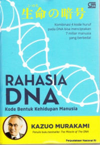 Rahasia DNA: Kode Bentuk Kehidupan