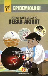 Seri 14 Epidmiologi Seni Melacak Sebab Akibat