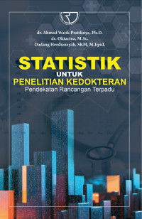 Statistik untuk penelitian kedokteran: Pendekatan rancangan terpadu