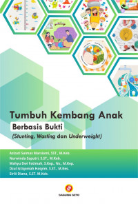 Tumbuh Kembang Anak Berbasis Bukti (Stunting, Wasting dan Underweight)