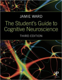 The Student's Guide to Cognitive Neuroscience Edisi 3