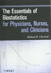 The Essentials of Biostatistics for Physicians, Nurses, and Clinicians