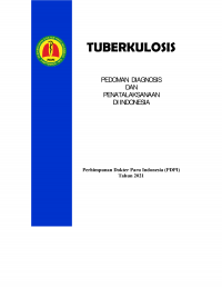 Tuberkulosis: Pedoman Diagnosis dan Penataksanaan di Indonesia