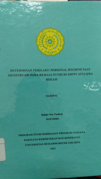 Determinan Perilaku Personal Hygiene Saat Menstruasi Pada Remaja Putri Di SMPIT Attaqwa Bekasi