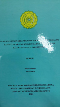 Hubungan Peran Keluarga dan Sosial Ekonomi Terhadap Kesehatan Mental Remaja Usia 13-15 Tahun di RW 08 Kelurahan Lagoa Jakarta Utara