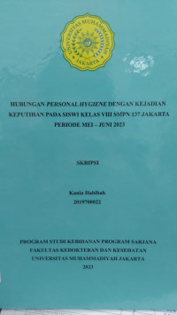 Hubungan Personal Hygiene Dengan Kejadian Keputihan Pada Siswi Kelas VIII SMPN 137 Jakarta Periode Mei - Juni 2023