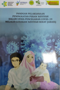 Panduan pelaksanaan peningkatan peran 'aisyiyah dalam upaya pencegahan covid-19 melalui gerakan 'aisyiyah sehat (GRASS)