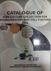 Catalogue of ICBB-CULTURE COLLECTION FOR MICROORGANISM AND CELL CULTURE 2016