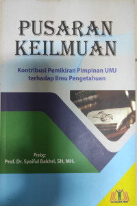 Pusaran keilmuan kontribusi pemikiran pimpinan umj terhadap ilmu pengetahuan