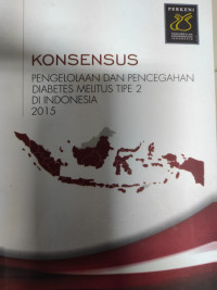 Konsensus pengelolaan dan pencegahan diabetes melitus tipe 2 di indonesia 2015