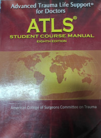 Advanced trauma life support for doctors ATLS student course manual eighth edition